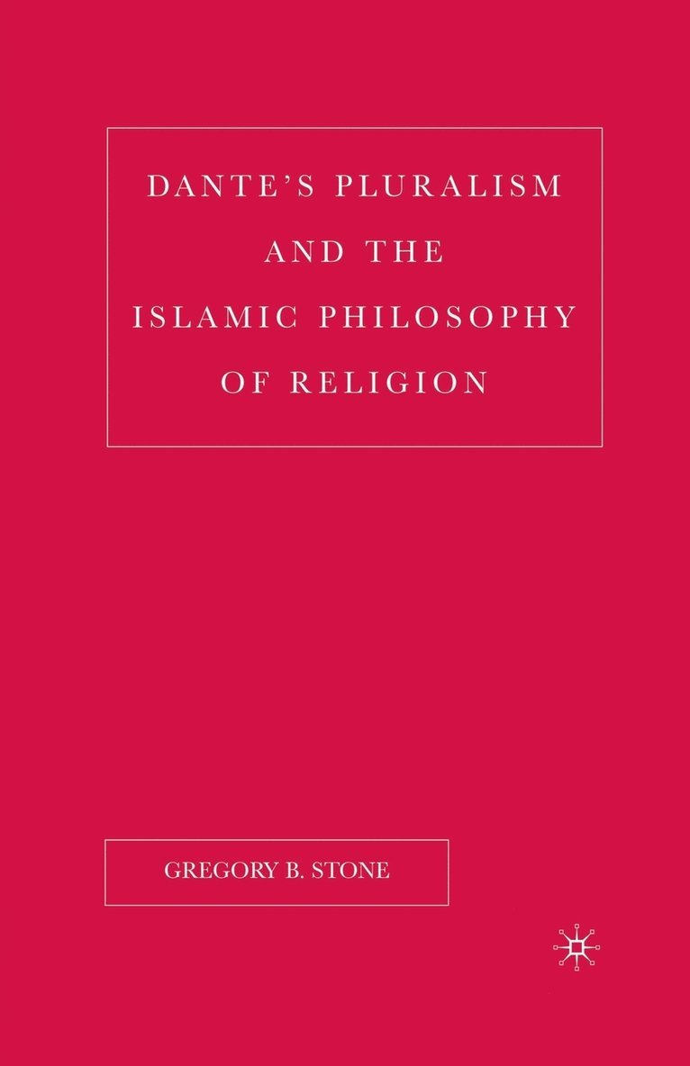 Dantes Pluralism and the Islamic Philosophy of Religion 1