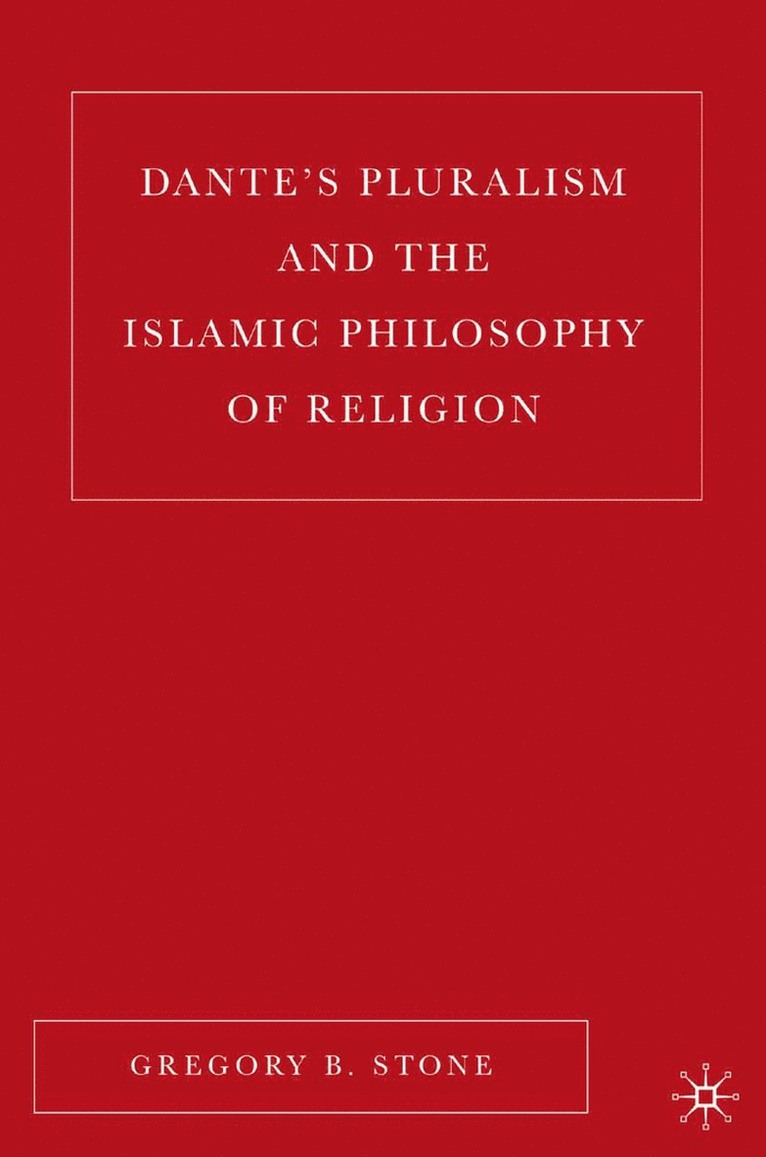 Dantes Pluralism and the Islamic Philosophy of Religion 1