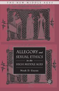 bokomslag Allegory and Sexual Ethics in the High Middle Ages
