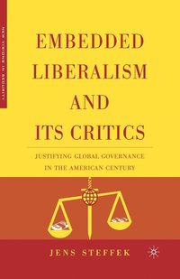 bokomslag Embedded Liberalism and its Critics