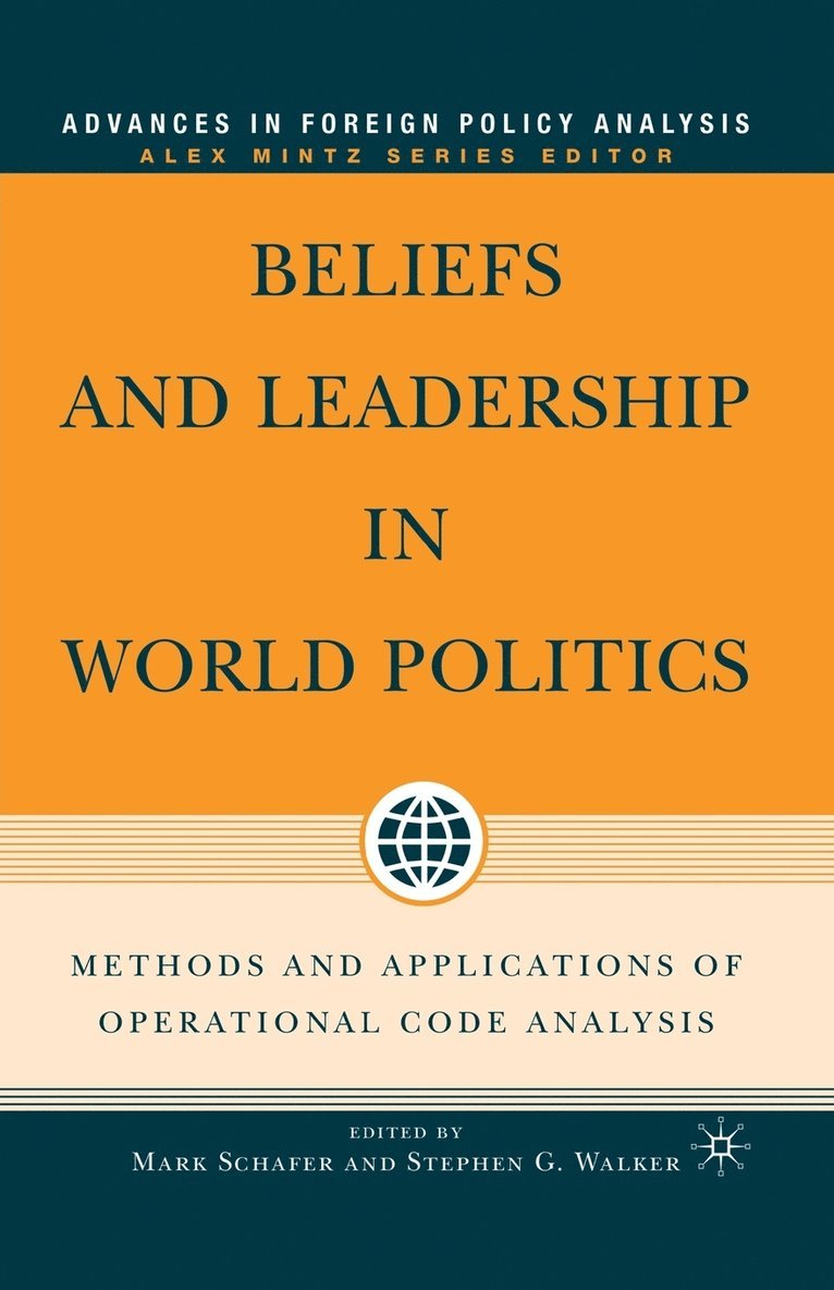 Beliefs and Leadership in World Politics 1