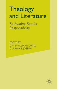 bokomslag Theology and Literature: Rethinking Reader Responsibility