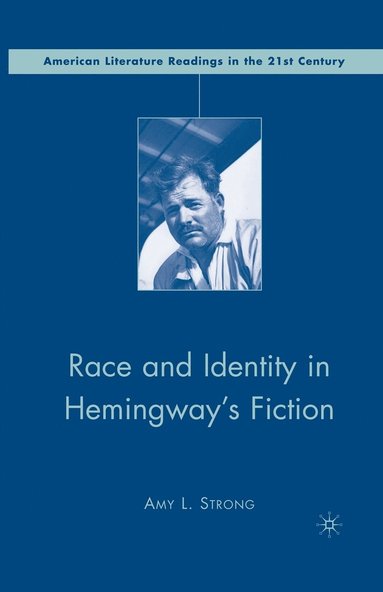 bokomslag Race and Identity in Hemingway's Fiction