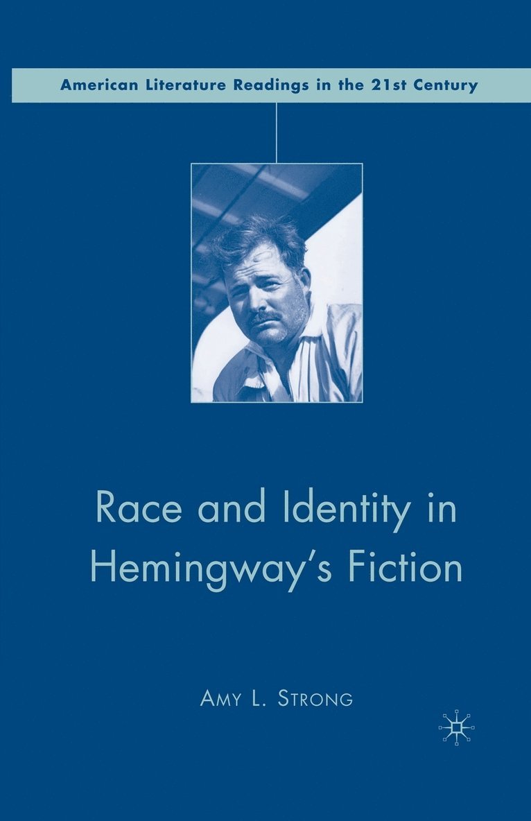 Race and Identity in Hemingway's Fiction 1