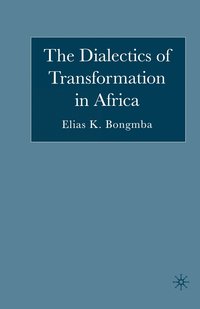 bokomslag Dialectics of Transformation in Africa