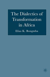 bokomslag The Dialectics of Transformation in Africa