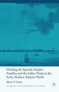 bokomslag Clothing the Spanish Empire