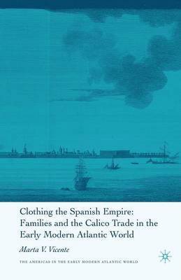 Clothing the Spanish Empire 1