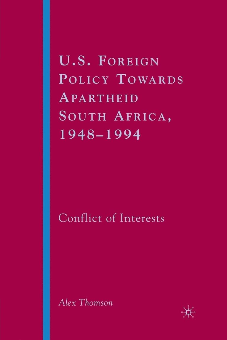 U.S. Foreign Policy Towards Apartheid South Africa, 19481994 1