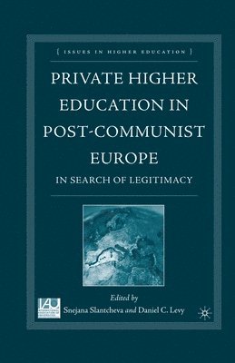 Private Higher Education in Post-Communist Europe 1