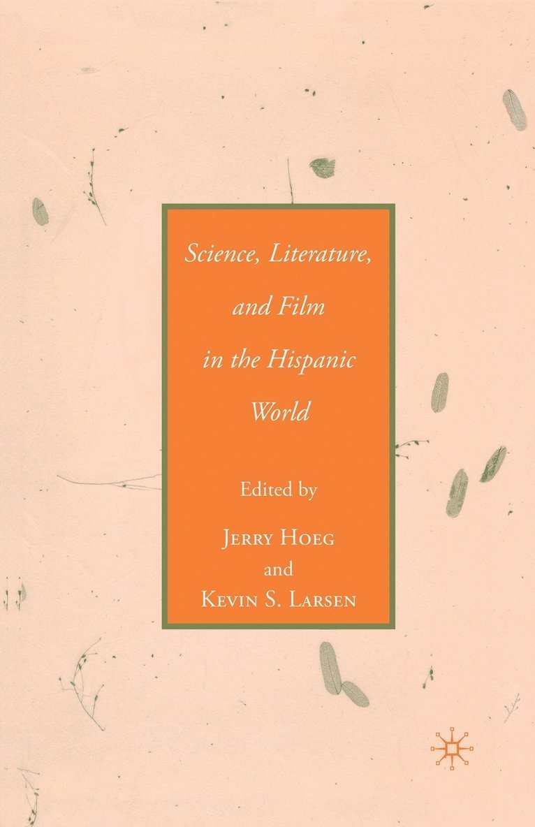 Science, Literature, and Film in the Hispanic World 1