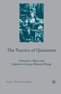 bokomslag The Practice of Quixotism