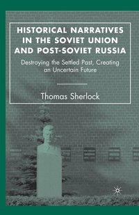 bokomslag Historical Narratives in the Soviet Union and Post-Soviet Russia