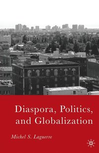 bokomslag Diaspora, Politics, and Globalization