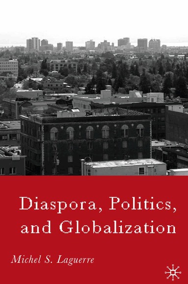 M. Laguerre - Diaspora, Politics, and Globalization, Häftad
