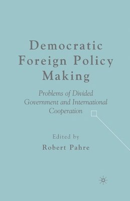 bokomslag Democratic Foreign Policy Making