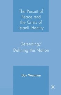 bokomslag Pursuit of Peace and the Crisis of Israeli Identity