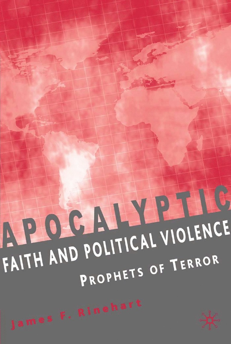 Apocalyptic Faith and Political Violence 1