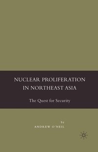 bokomslag Nuclear Proliferation in Northeast Asia