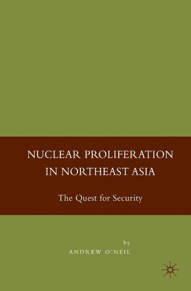 bokomslag Nuclear Proliferation in Northeast Asia