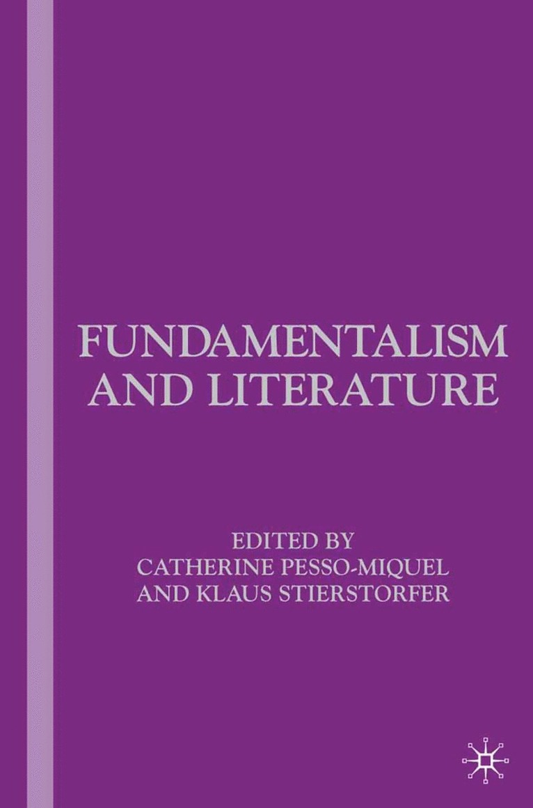 C. Pesso-Miquel, K. Stierstorfer - Fundamentalism and Literature, Häftad