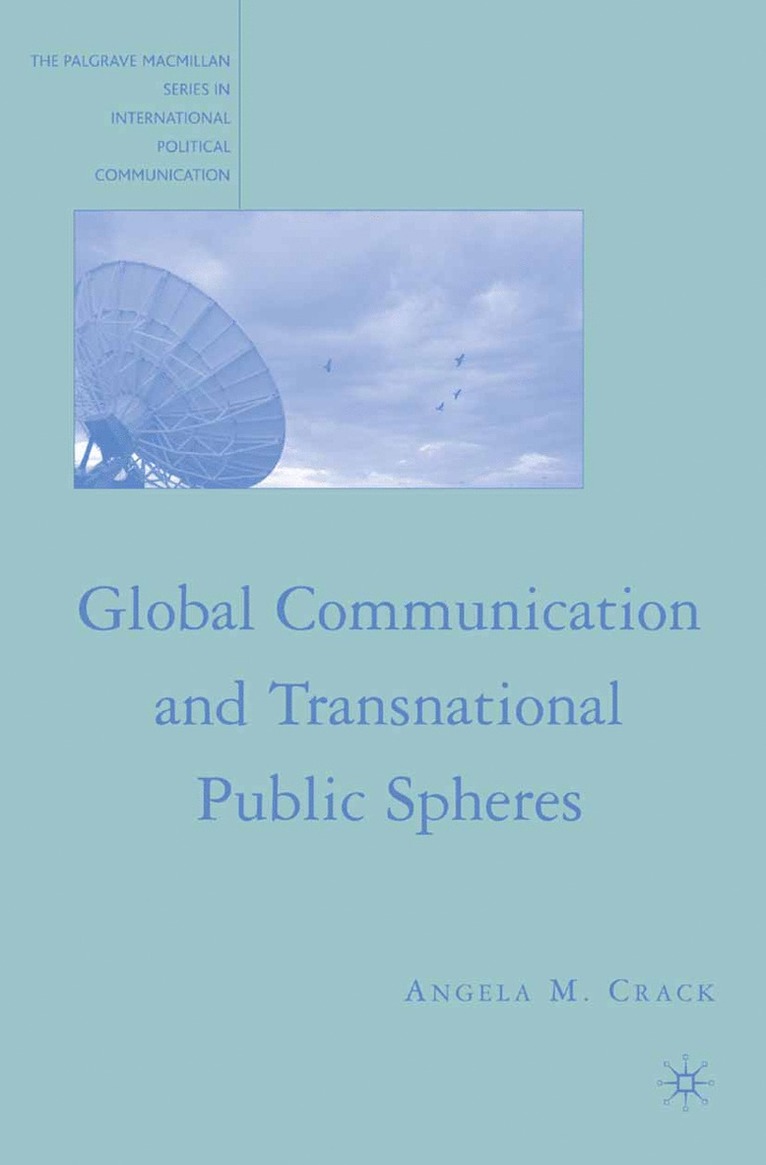 Global Communication and Transnational Public Spheres