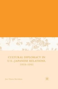 bokomslag Cultural Diplomacy in U.S.-Japanese Relations, 1919-1941