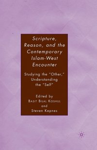 bokomslag Scripture, Reason, and the Contemporary Islam-West Encounter