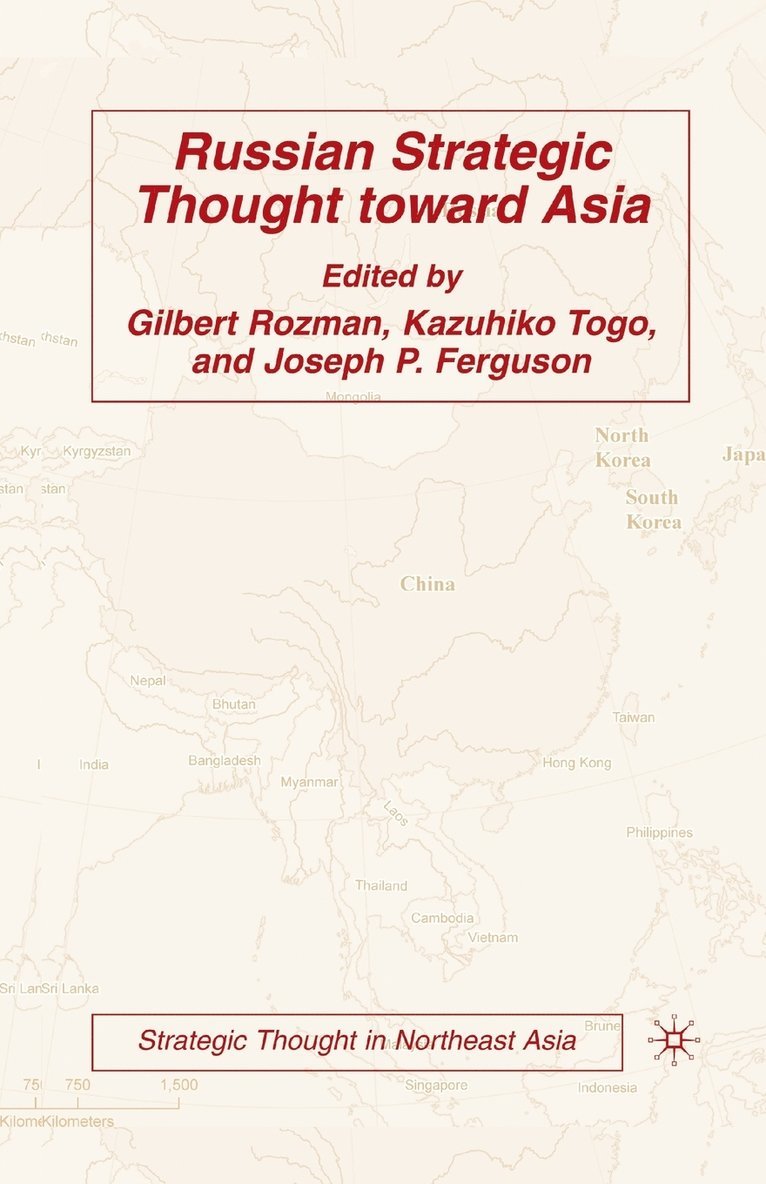 Russian Strategic Thought toward Asia 1