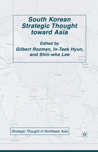 bokomslag South Korean Strategic Thought toward Asia