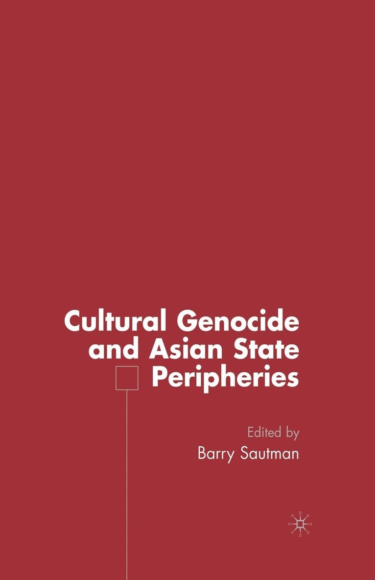 Cultural Genocide and Asian State Peripheries 1