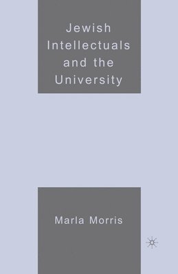 bokomslag Jewish Intellectuals and the University