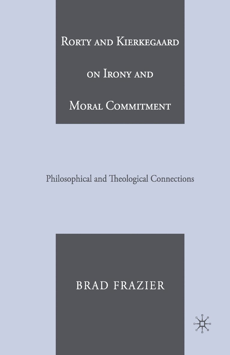 Rorty and Kierkegaard on Irony and Moral Commitment 1