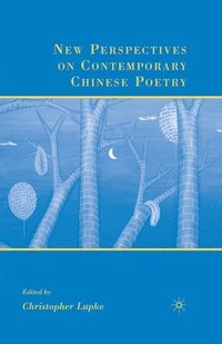 bokomslag New Perspectives on Contemporary Chinese Poetry