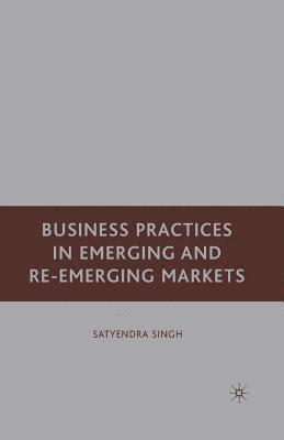 Business Practices in Emerging and Re-Emerging Markets 1