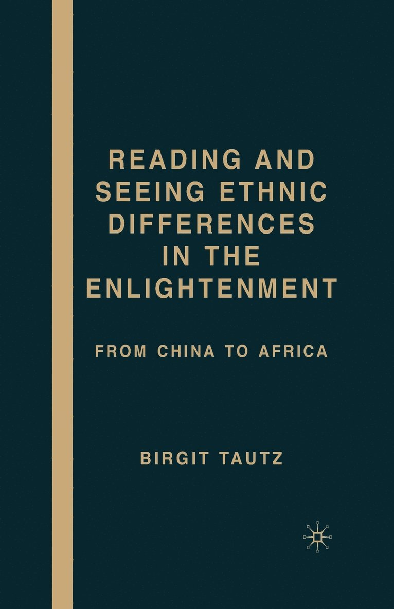B. Tautz - Reading and Seeing Ethnic Differences in the Enlightenment, Häftad