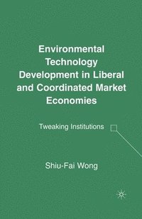 bokomslag Environmental Technology Development in Liberal and Coordinated Market Economies