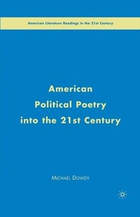 bokomslag American Political Poetry in the 21st Century