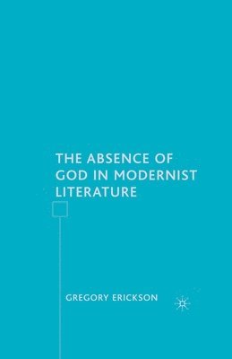 The Absence of God in Modernist Literature 1