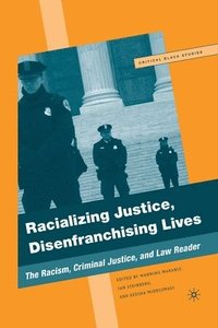 bokomslag Racializing Justice, Disenfranchising Lives