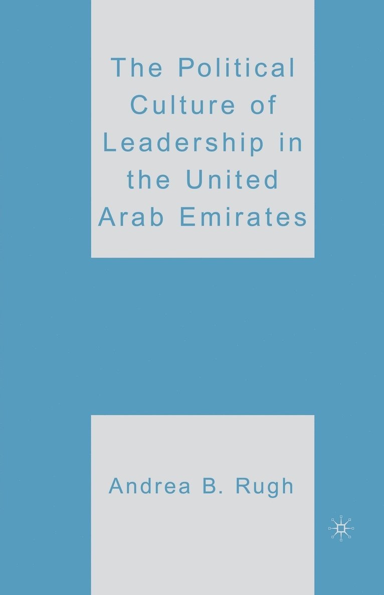 The Political Culture of Leadership in the United Arab Emirates 1