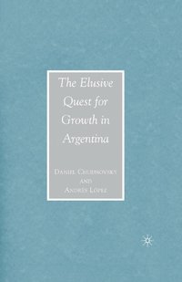 bokomslag The Elusive Quest for Growth in Argentina