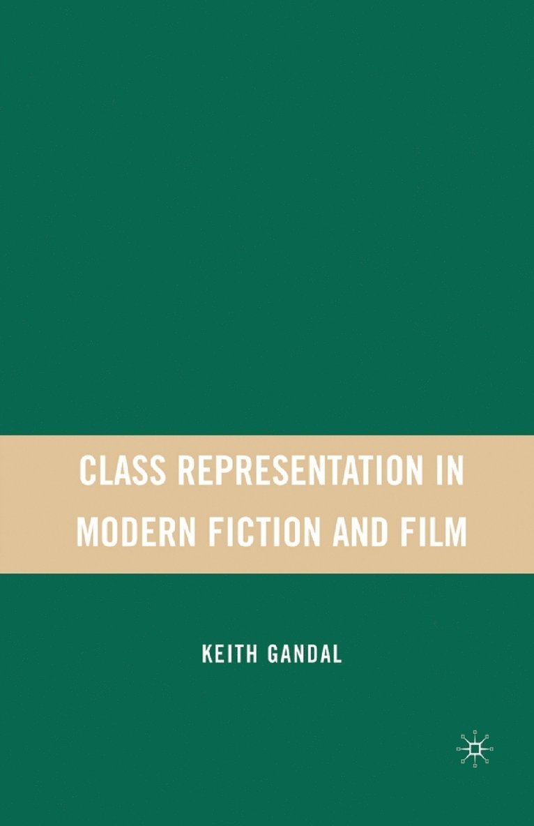 Class Representation in Modern Fiction and Film 1