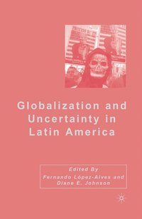bokomslag Globalization and Uncertainty in Latin America