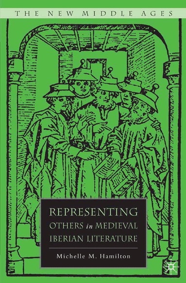 M. Hamilton - Representing Others in Medieval Iberian Literature, Häftad