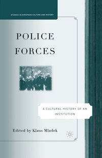 bokomslag Police Forces: A Cultural History of an Institution