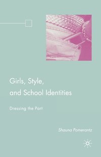 bokomslag Girls, Style, and School Identities