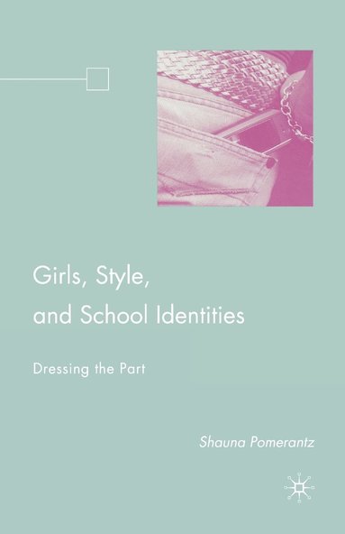 bokomslag Girls, Style, and School Identities