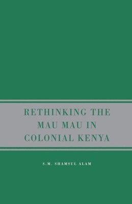 bokomslag Rethinking the Mau Mau in Colonial Kenya