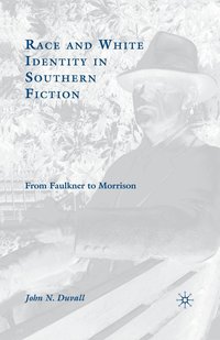 bokomslag Race and White Identity in Southern Fiction